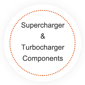 Supercharger & Turbocharger Components